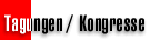 Tagungen / Kongresse