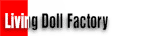 LivingDoll Factory